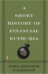 A Short History of Financial Euphoria