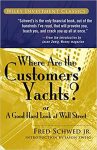 Where Are The Customers Yachts by Fred Schwed Jr.