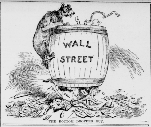 "The Bottom Dropped Out" - A bear climbs atop a Wall Street barrel, with the bull market contents spilling out the bottom.